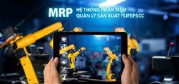 PHẦN MỀM QUẢN LÝ SẢN XUẤT LIFE MRP